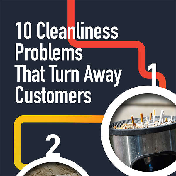 Free Guide - 10 Cleanliness Problems That Turn Away Customers